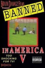 Watch Banned! In America V: The Final Chapter 2KMovies