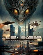 Watch Alien Bases: Reptilians, Greys and Black Programs 2KMovies