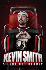 Watch Kevin Smith: Silent But Deadly 2KMovies