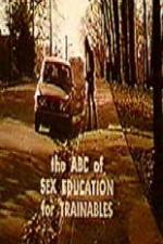 Watch The ABC's of Sex Education for Trainable Persons 2KMovies