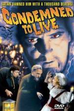 Watch Condemned to Live 2KMovies