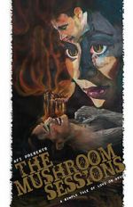 Watch The Mushroom Sessions (Short 2010) 2KMovies