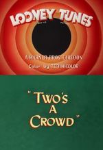 Watch Two\'s a Crowd (Short 1950) 2KMovies