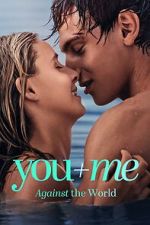 Watch You+Me - Against the World 2KMovies