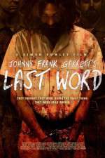 Watch Johnny Frank Garrett\'s Last Word 2KMovies