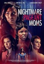 Watch Nightmare Pageant Moms 2KMovies