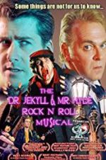 Watch The Dr. Jekyll & Mr. Hyde Rock \'n Roll Musical 2KMovies