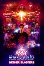 Watch Max Reload and the Nether Blasters 2KMovies