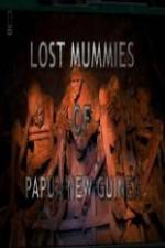 Watch National Geographic Lost Mummies Of Papua New Guinea 2KMovies