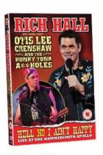 Watch Rich Hall Hell No I Aint Happy 2KMovies