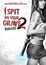 Watch I Spit on Your Grave 2 2KMovies