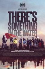 Watch There\'s Something in the Water 2KMovies