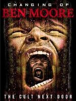 Watch The Changing of Ben Moore 2KMovies