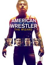 Watch American Wrestler: The Wizard 2KMovies