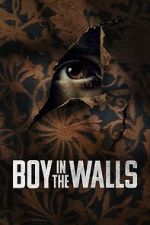 Watch Boy in the Walls 2KMovies