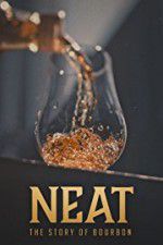 Watch Neat: The Story of Bourbon 2KMovies