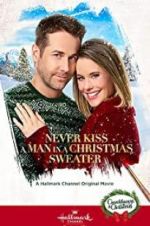 Watch Never Kiss a Man in a Christmas Sweater 2KMovies
