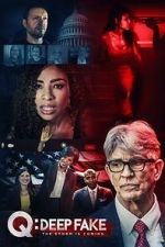 Watch Q: Deep Fake 2KMovies