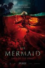 Watch The Mermaid: Lake of the Dead 2KMovies