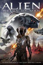 Watch Alien Reign of Man 2KMovies