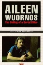 Watch Aileen Wuornos The Selling of a Serial Killer 2KMovies