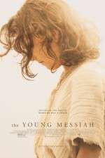 Watch The Young Messiah 2KMovies