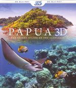 Watch Papua 3D the Secret Island of the Cannibals 2KMovies