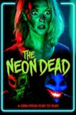 Watch The Neon Dead 2KMovies