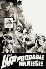 Watch The \'Imp\'probable Mr. Wee Gee 2KMovies