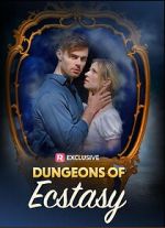 Watch Dungeons of Ecstasy 2KMovies