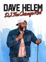 Watch Dave Helem: DJ, the Chicago Kid (TV Special 2021) 2KMovies