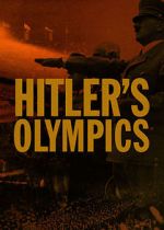 Watch Hitler's Olympics 2KMovies