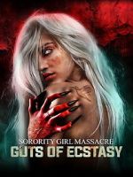 Watch Sorority Girl Massacre: Guts of Ecstasy 2KMovies