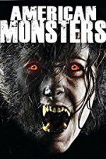 Watch American Monsters Werewolves Wildmen and Sea Creatures 2KMovies