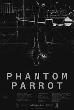Watch Phantom Parrot 2KMovies
