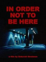 Watch In Order Not to Be Here (Short 2002) 2KMovies