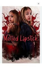 Watch Melted Lipstick 2KMovies
