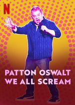 Watch Patton Oswalt: We All Scream (TV Special 2022) 2KMovies