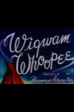 Watch Wigwam Whoopee 2KMovies