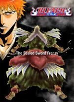Watch Bleach: The Sealed Sword Frenzy (TV Short 2006) 2KMovies