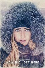 Watch Sierra Quitiquit: How Did I Get Here 2KMovies