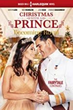 Watch Christmas with a Prince - Becoming Royal 2KMovies