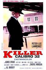 Watch Killer Caliber .32 2KMovies