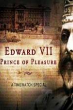 Watch Edward VII ? Prince of Pleasure 2KMovies