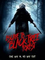 Watch Escape To Black Tree Forest 2KMovies