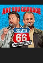 Watch Are You Garbage: The Route 66 Tour (TV Special 2025) 2KMovies