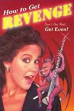 Watch How to Get... Revenge 2KMovies