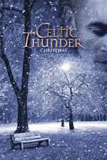 Watch Celtic Thunder: Christmas 2KMovies
