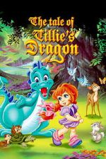 Watch The Tale of Tillie\'s Dragon 2KMovies