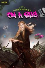 Watch Dimension 20: On a Bus 2KMovies